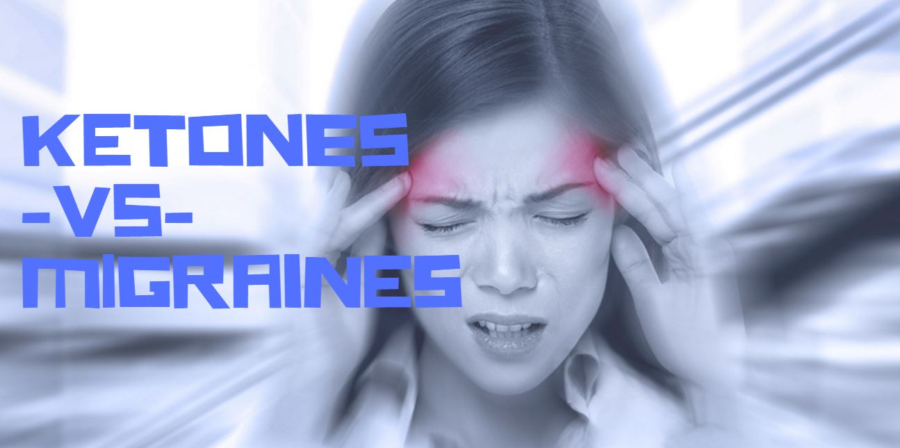 Migraines Cured with Ketones