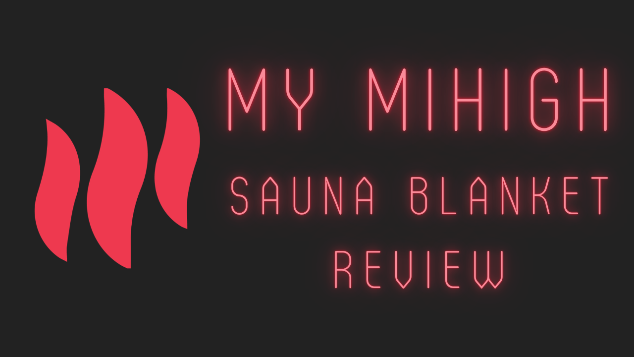 My MiHigh Sauna Blanket Review Rich Man's Gym