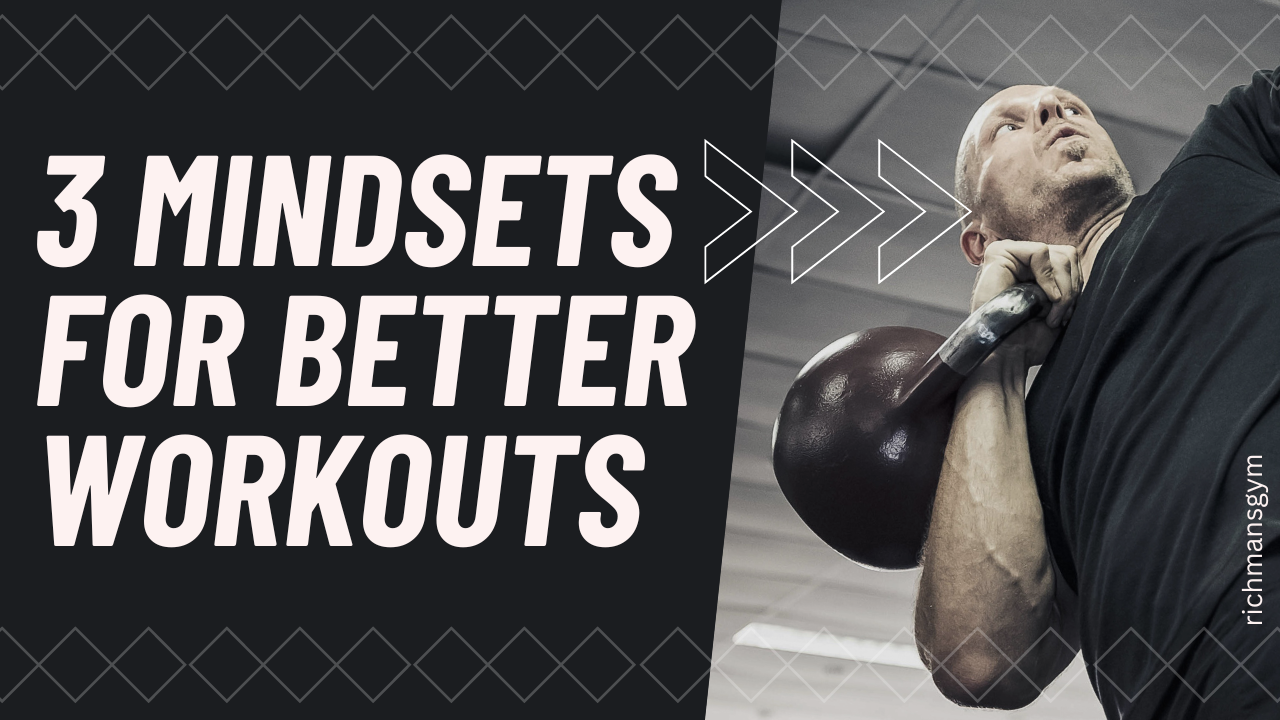 Mindsets For Better Workouts