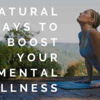 NATURAL WAYS TO BOOST YOUR MENTAL WELLNESS