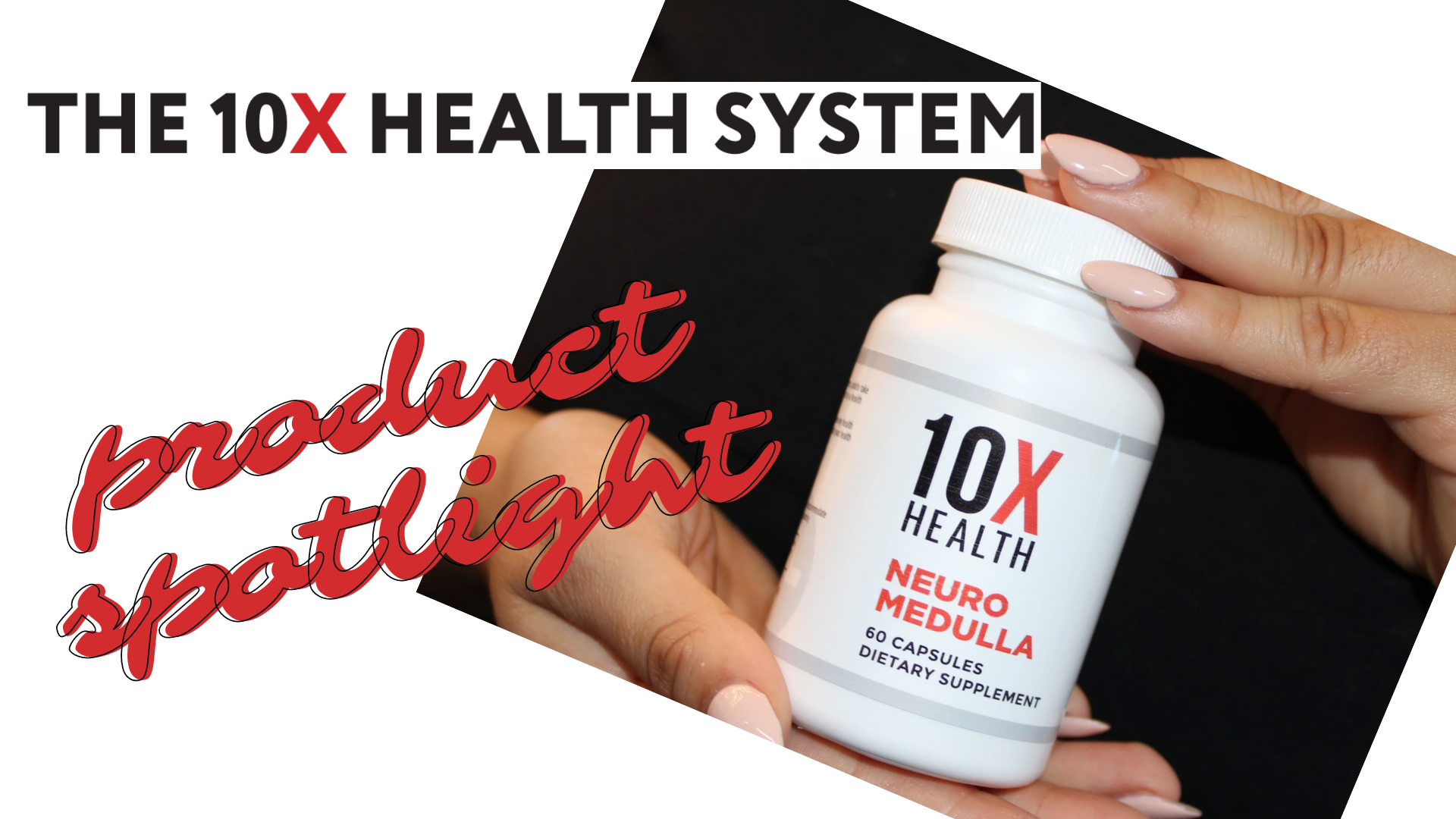 Neuro Medulla Complex: 10X Health Product Feature