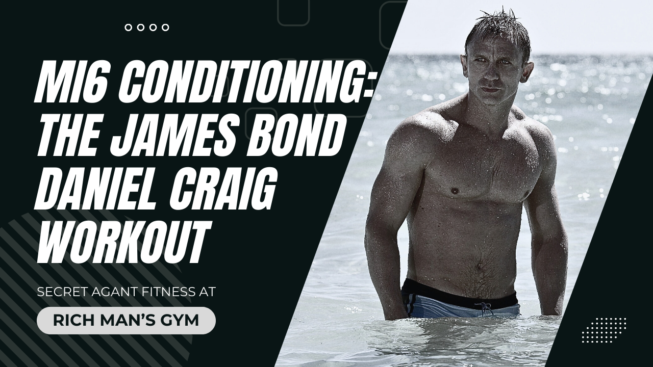 MI6 Conditioning: The James Bond Daniel Craig Workout visits Rich Man's Gym