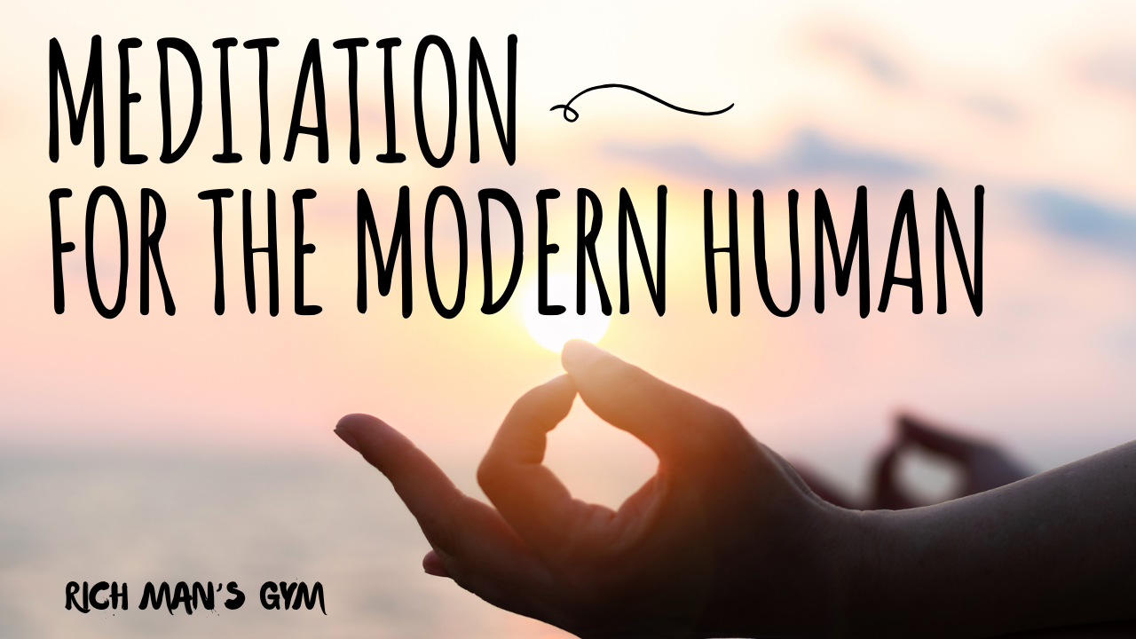 Meditation for the Modern Human: A Beginner's Guide